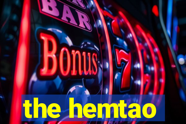 the hemtao